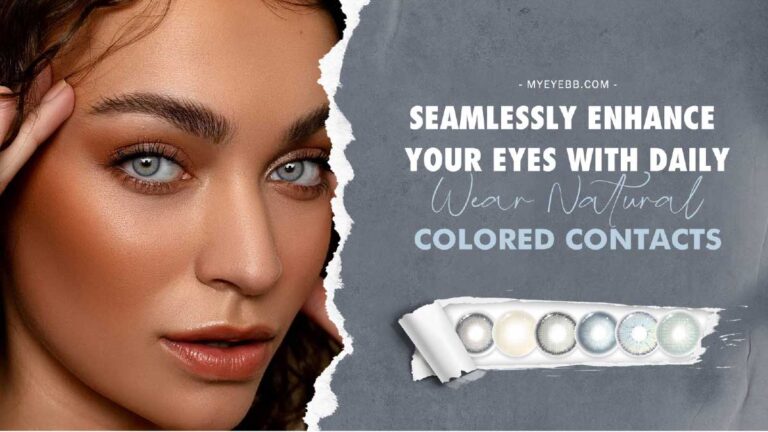 Améliorez vos yeux avec des lentilles de couleur naturelle